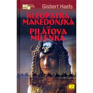 Kleopatra makedonská - Pilátova milenka - Haefs Gisbert