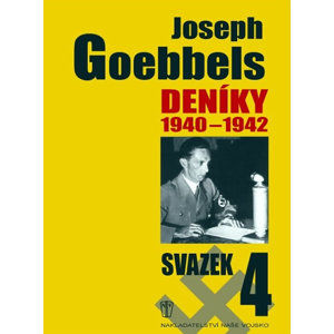 Deníky 1940-1942 - svazek 4 - Goebbels Joseph