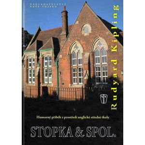 Stopka & spol. - Humorný příběh z prostředí anglické střední školy - Kipling Rudyard Joseph
