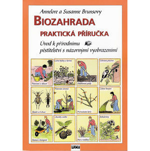 Biozahrada - praktická příručka - Brunsová Annelore a Susanne