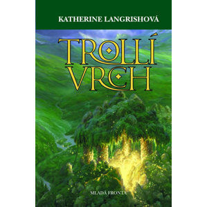 Trollí vrch - Langrishová Katherine