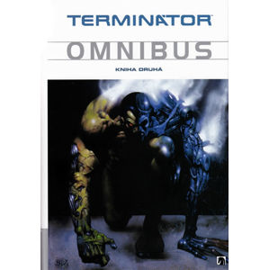 Terminátor - Omnibus - Kniha druhá - Robinson James a kolektiv