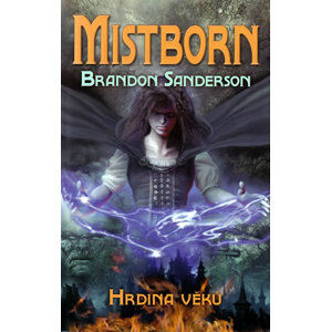 Mistborn 3 - Hrdina věků - Sanderson Brandon
