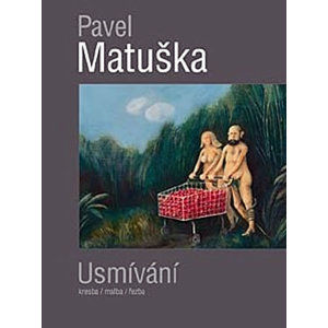 Pavel Matuška - Usmívání - Matuška Pavel