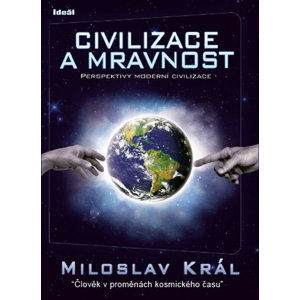 Civilizace a mravnost - Král Miloslav