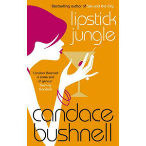 Lipstick Jungle - Bushnell Candace