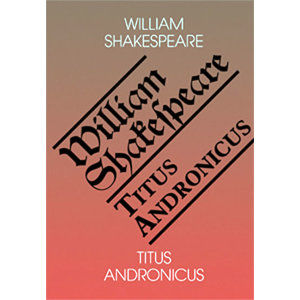 Titus Andronicus - Shakespeare William