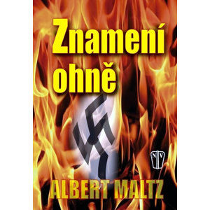 Znamení ohně - Maltz Albert