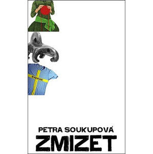 Zmizet - 2. vydání - Soukupová Petra
