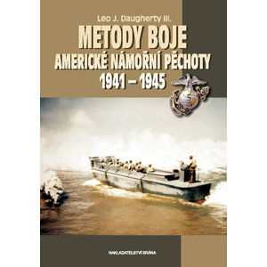 Metody boje americké námořní pěchoty 1941 – 1945 - Dougherty Leo J.