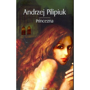 Princezna - Pilipiuk Andrzej