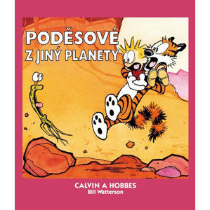 Calvin a Hobbes 4 - Poděsové z jiný planety - Watterson Bill