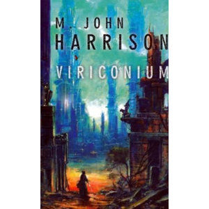 Viriconium - Harrison M.John