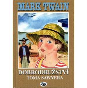 Dobrodružství Toma Sawyera - Twain Mark