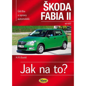 Škoda Fabia II. od 4/07 - Jak na to? 114. - Etzold Hans-Rudiger Dr.