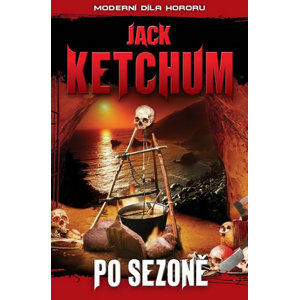 Po sezoně Moderní díla hororu - Ketchum Jack