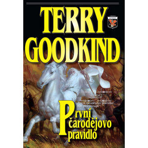 Meč pravdy  1 - První čarodějovo pravidlo - Goodkind Terry