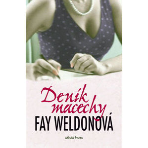 Deník macechy - Weldonová Fay