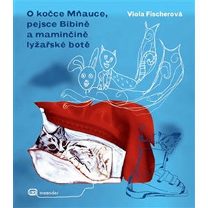 O kočce Mňauce a pejsce  Bibině - Fischerová Viola
