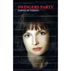 Swingers party - Gering Jaroslav