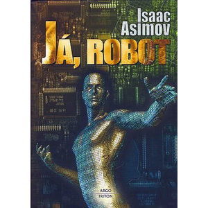 Já, robot - Asimov Isaac