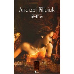Dědičky - Pilipiuk Andrzej