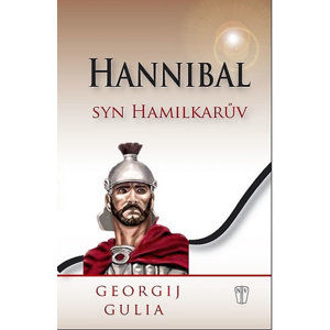 Hannibal - Syn Hamilkarův - Gulia Georgij