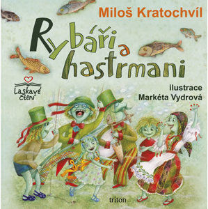 Rybáři a hastrmani - Kratochvíl Miloš