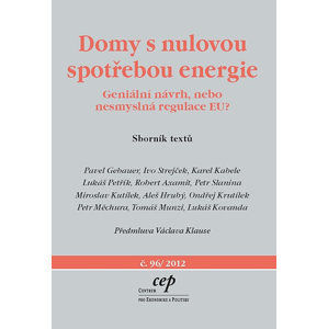 Domy s nulovou spotřebou energie - Geniální návrh, nebo nesmyslná regulace EU?" - Gebauer a kolektiv Pavel