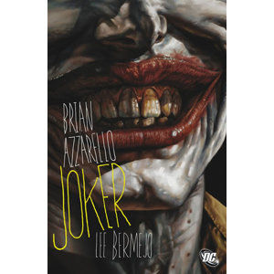 Joker - Azzarello Brian, Bermejo Lee