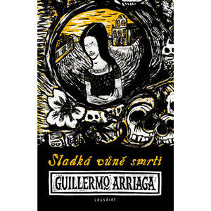 Sladká vůně smrti - Arriaga Guillermo