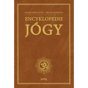 Encyklopedie jógy - Mihulová M., Svoboda M.