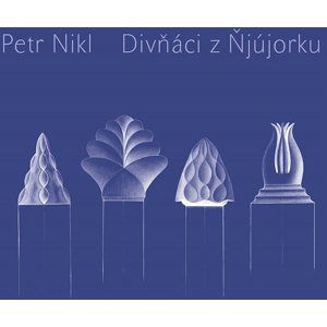 Divňáci z Ňjújorku - Nikl Petr