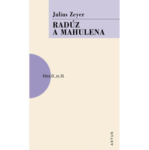 Radúz a Mahulena - Zeyer Julius