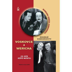 Divadelní dobrodružství Voskovce  a Wericha - Co jste ještě nečetli - Jankowska Barbara Teresa