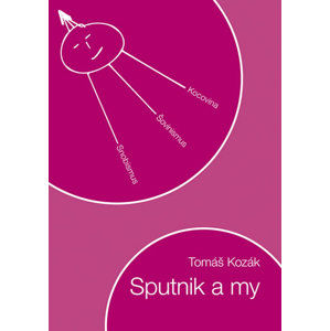 Sputnik a my - Kozák Tomáš