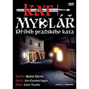 Muzikál - Kat Mydlář (Příběh pražského kata) - DVD - neuveden