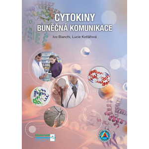 Cytokiny – buněčná komunikace - Bianchi Ivo, Kotlářová Lucie