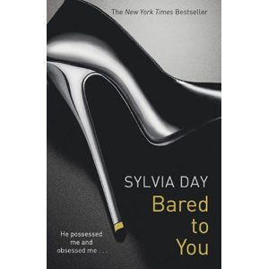 Bared to You : A Crossfire Novel - Day Sylvia