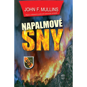 Napalmové sny - Mullins John F.