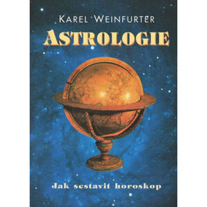 Astrologie - Jak sestavit horoskop - Weinfurter Karel