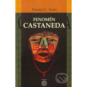 Fenomén Castaneda - Noel Daniel C.