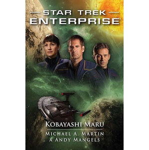 Star Trek Enterprise - Kobayashi Maru - Martin Michael A., Mangels Andy,