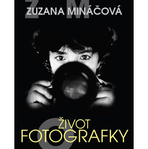 Zuzana Mináčová - Život fotografky - Formáčková Marie, Mináčová Zuzana
