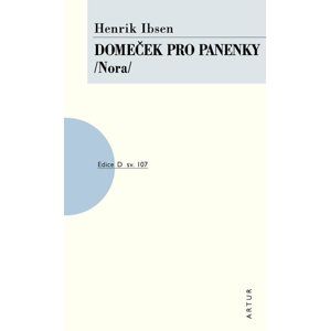 Domeček pro panenky /Nora/ - Ibsen Henrik