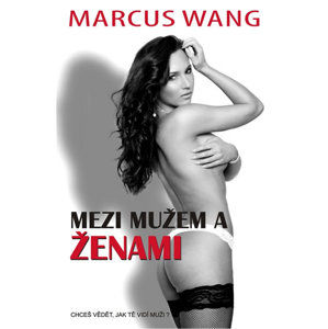 Mezi mužem a ženami - Wang Marcus
