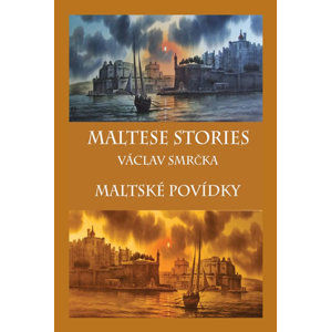 Maltské povídky / Maltese Stories (ČJ, AJ) - Smrčka Václav