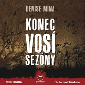 CD Konec vosí sezóny - audiokniha (čte Jaromír Meduna) - Mina Denise