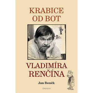 Krabice od bot Vladimíra Renčína - Boněk Jan