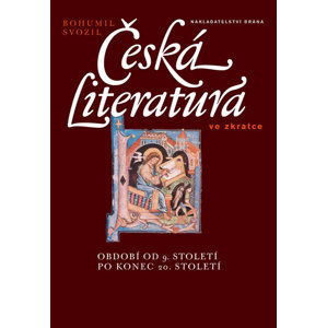 Česká literatura ve zkratce – období od 9. století po konec 20. století - Svozil Bohumil
